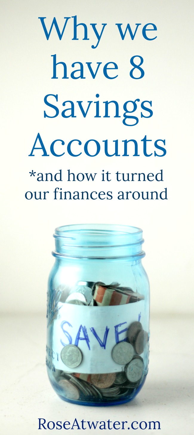 Why We Have 8 Savings Accounts RoseAtwater